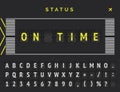 Flight departure status banner in airport runway markup style. Vector Flip font says that flight comes on time