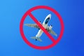 Flights cancellation, airplane in sky in red round ban sign, airlines restrictions, emergency situation banner, Coronavirus, Covid