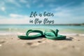 Life summer quotes- Life is better in flip flops. Generative Ai