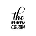 the flirty cousin black letter quote