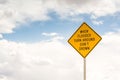 When flooded turn around. Road sign