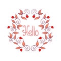 Floral Frame. Cute retro floral arranged un a shape of the wreath with word hello.