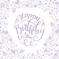 Floral frame soft colors and hand lettering happy birthday Royalty Free Stock Photo