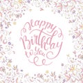 Floral frame soft colors and hand lettering happy birthday Royalty Free Stock Photo