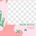 Floral post. Garden flora new blog post social media post template