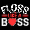 Floss Like A Boss, 14 February typography design