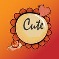Flower shaped frame made of heart and snail on a striped background with text `Cute` inside.
