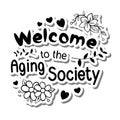 L027 Welcome to the Aging Society