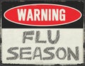 Flu Season Warning Sign Metal Grunge Rustic