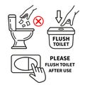 Flush water in toilet after use, do not throw trash paper in restroom bowl. Hand press button lavatory tank for cleaning line icon