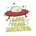 Flying saucer with message love peace christmas