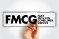 FMCG Fast Moving Consumer Goods - products that are sold quickly and at a relatively low cost, acronym text stamp