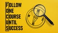 Focus acronym follow one course until success Royalty Free Stock Photo
