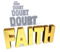 Focus On Faith Over Doubt Royalty Free Stock Photo