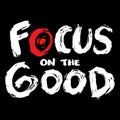 Focus on the good. Hand drawn lettering.