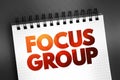 Focus Group text on notepad, concept background Royalty Free Stock Photo