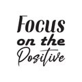 focus on the positive black letter quote