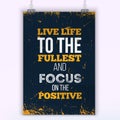 Focus on the positive. Poster Quote Typographic Design. Wall poster