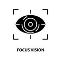 focus vision icon, black vector sign with editable strokes, concept illustration