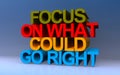 focus on what could go right on blue Royalty Free Stock Photo