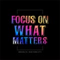 Focus on what matters quote coloring design vector typography graphics print etc