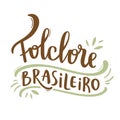 Folclore Brasileiro. Brazilian Folklore.