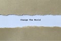 change the world on white paper