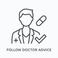 Follow doctor advice flat line icon. Vector outline illustration of person and capsule. Black thin linear pictogram for