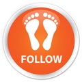 Follow (footprint icon) premium orange round button