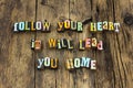 Follow heart home love welcome typography type