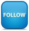 Follow special cyan blue square button