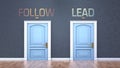 Follow and lead as a choice - pictured as words Follow, lead on doors to show that Follow and lead are opposite options while