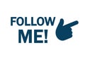 Follow me icon with hand Ã¢â¬â vector Royalty Free Stock Photo