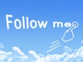 Follow me message cloud shape Royalty Free Stock Photo