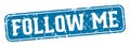 follow me rectangular sign. follow me stamp Royalty Free Stock Photo