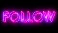 Follow neon glowing text illustration.