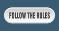 follow the rules button Royalty Free Stock Photo