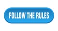 follow the rules button Royalty Free Stock Photo