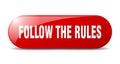 follow the rules button. follow the rules sign. key. push button. Royalty Free Stock Photo