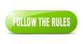 follow the rules button. follow the rules sign. key. push button. Royalty Free Stock Photo