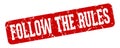 follow the rules rectangular sign. follow the rules stamp Royalty Free Stock Photo
