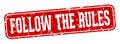 follow the rules rectangular sign. follow the rules stamp Royalty Free Stock Photo
