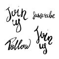 Follow, subscribe, join us hand drawn lettering for social networks in hipster style.