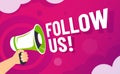Follow us banner. Loudspeaker in hand invite followers, online social media brand communication and following vector