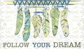 Follow your dream. Card with feathers in navajo style.