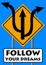 Follow your dreams Royalty Free Stock Photo