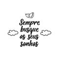 Follow your dreams in Portuguese. Lettering. Ink illustration. Modern brush calligraphy Royalty Free Stock Photo