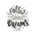 Follow your dreams Royalty Free Stock Photo