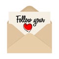 Follow your heart, drawing, inscription and opened envelope