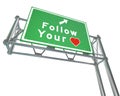 Follow Your Heart Sign - Intuition Leads to Future Success Royalty Free Stock Photo